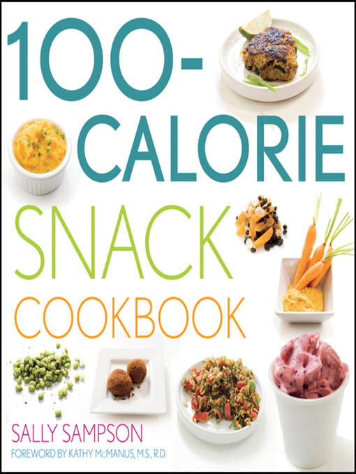 Title details for 100-Calorie Snack Cookbook by Sally Sampson - Available